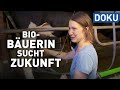 Bio-Bäuerin sucht Zukunft | erlebnis hessen | Doku