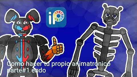 como crear tu propio animatronico parte# 1 endoesqueleto