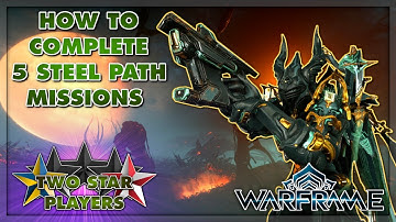 How to Complete 5 Steel Path Missions | Warframe Nightwave Elite Weekly | Two Star Players