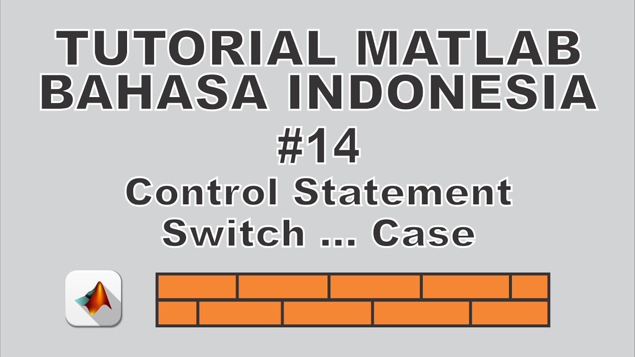 Tutorial Matlab Bahasa Indonesia #14 Statement Switch Case - YouTube