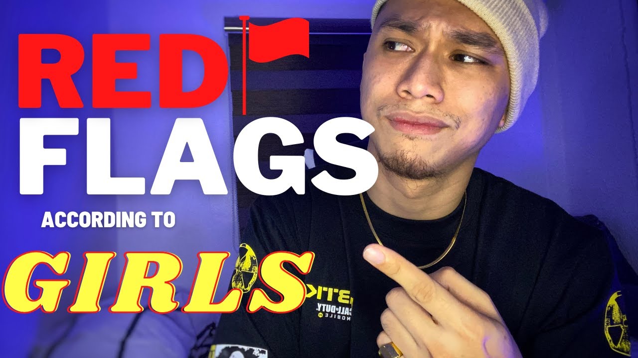RED FLAGS according to GIRLS!! YouTube