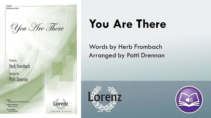 You Are There (SATB) - Patti Drennan, Herb Frombach