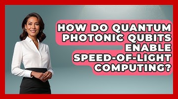 How Do Quantum Photonic Qubits Enable Speed-of-light Computing? - Quantum Tech Explained