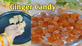 Ginger Candy Recipe - अदरक कैंडी रेसिपीtastyhealthygingercandyrecipe