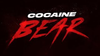 Cocaine Bear | UnOfficial Trailer [HD]