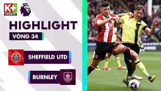 SHEFFIELD UTD - BURNLEY | HẤP DẪN TRẬN CHUNG KẾT NGƯỢC, KẾT QUẢ GÂY BẤT NGỜ | NGOẠI HẠNG ANH 23\/24