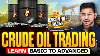 🛢️ Crude Oil Trading | शाम को रोज़ करो Tension Free Trading | Basic to Advanced | MCX Crude Trade
