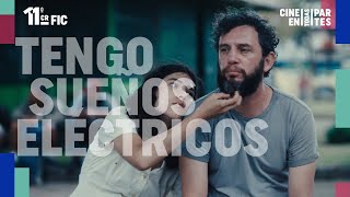 TENGO SUEÑOS ELÉCTRICOS (trailer oficial)