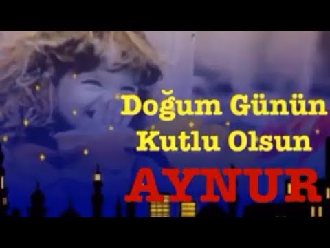 AYNUR  İyi ki Doğdun :)  #3# *happy birthday Aynur* Made in Turkey :) 🎂 *ABİDİN KUKLA*