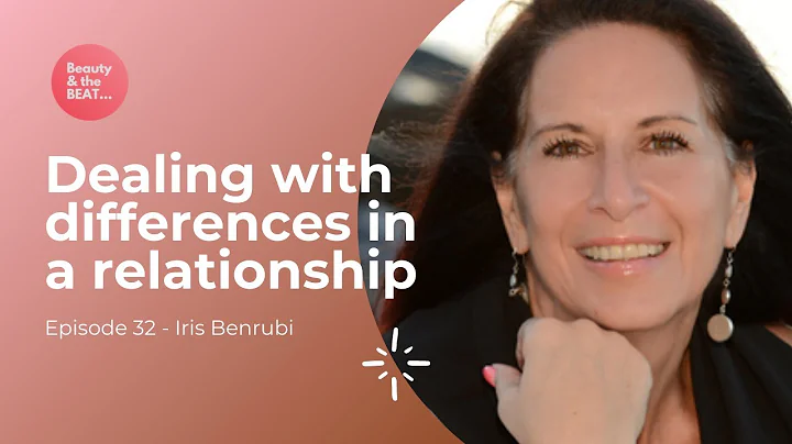 Dealing With Differences In Relationships - Iris B...