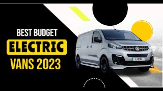 The 10 Best Budget Electric Vans in 2023