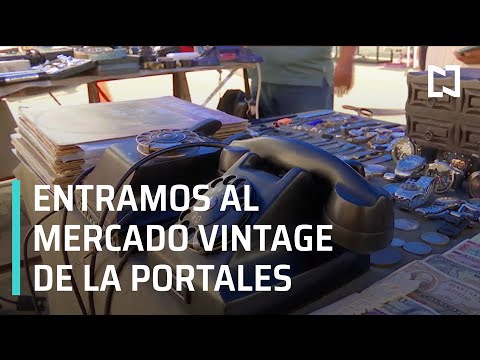 El Mercado Vintage de la colonia Portales, en CDMX - En Punto