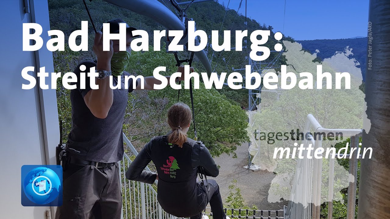 Bad Harzburg: Streit um Baumschwebebahn | tagesthemen mittendrin