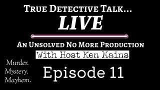 Equivocal Death, Natalie Wood and More...True Detective Talk Live With Cold Case Detective Ken Mains