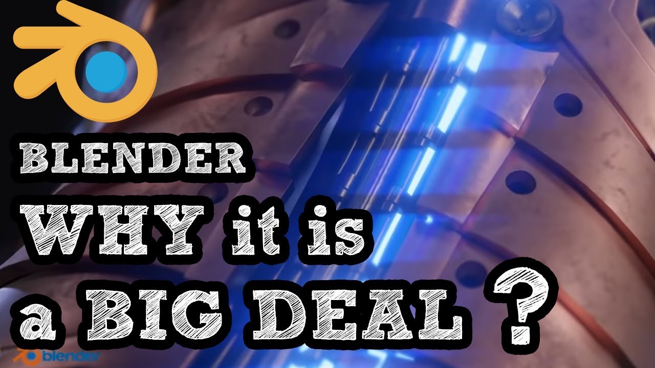 Why Blender is a Big Deal YouTube