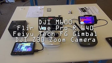 DJI M600 Total all-in-one Inspection Solution: Flir Vue Thermal / Z30 Zoom Camera