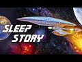 Star trek bedtime story  immersive scifi asmr  relaxing fantasy sleep story  star trek tng