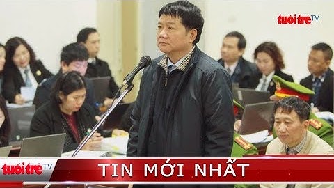 ⚡ NÓNG | Đề nghị ông Đinh La Thăng 14-15 năm tù, ông Trịnh Xuân Thanh tù chung thân