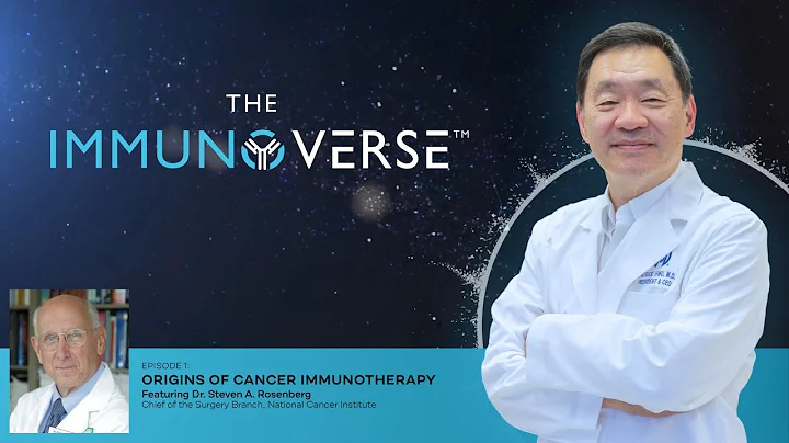 The ImmunoVerse: (Episode 1) Origins of Cancer Immunotherapy, ft. Dr. Steven Rosenberg