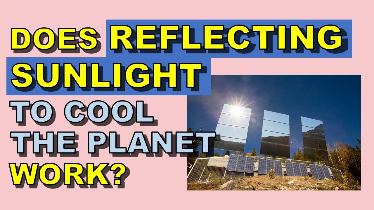 Reflecting Sunlight Can Cool The Planet?