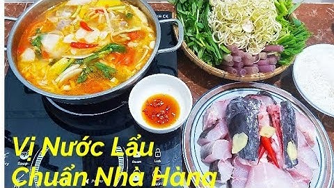 LẨU CÁ MĂNG CHUA - Bí Quyết Nấu nước lẩu ngon chuẩn vị nhà hàng đơn giản tại nhà || ÂTTG