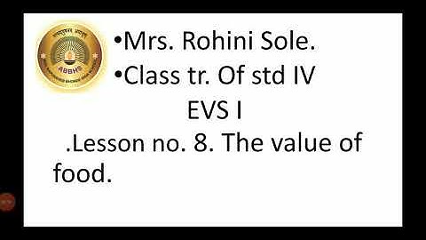 Std IV subject-Evs Lesson no. 8 The value of food.( Part I )