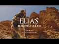 "Elias, el hombre de Dios" 1 Reyes 17:1-7 Ps. Eduardo Saladín