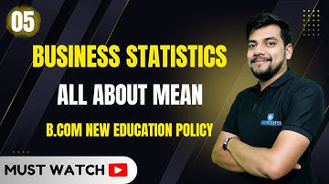 5. All about MEAN | Business Statistics | NEP