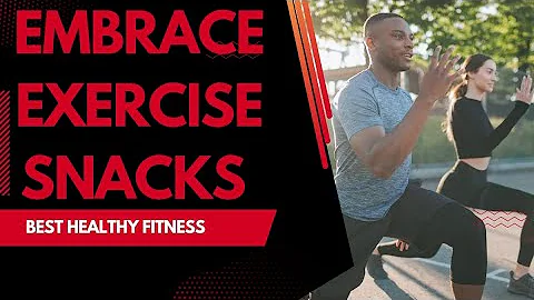 Exercise Snacks: Quick and Easy Ways to Fit Physical Activity into Your Busy Day|Wellness & Fitness