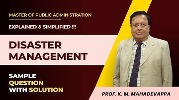 Score high in Disaster Management l  Sample answer key l MPA-018 TEE l Prof. K.M. Mahadevappa