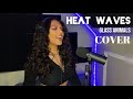 Heat Waves- Glass Animals (Cover)