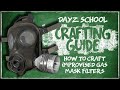 Comment fabriquer des filtres pour masques  gaz improviss sur dayz