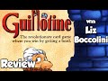 Guillotine Review - with Liz Boccolini