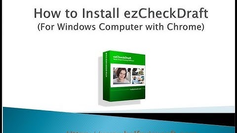 How to install ezCheckDraft with Chrome on Windows Computer