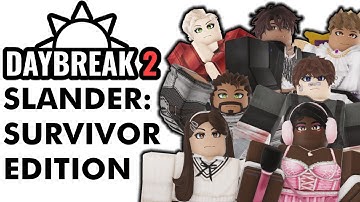 DAYBREAK 2 SLANDER: Survivor Edition
