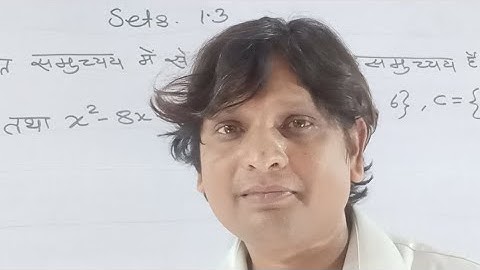 Set Theory Class 11th Kc Sinha Math Exercise 1.3
