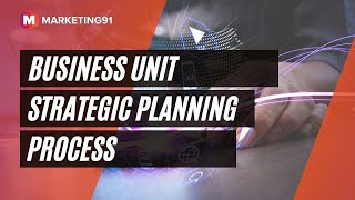 Business Unit Strategic Planning Process | 7 Steps in Strategic Planning (Marketing Video 9) screenshot 2