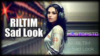 RILTIM - Sad Look