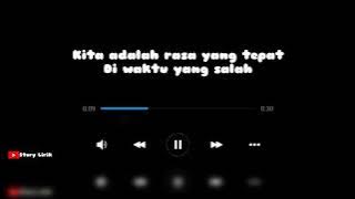 story wa lagu fiersa besari waktu yang salah