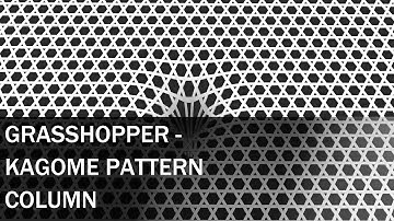 Kagome pattern column in grasshopper