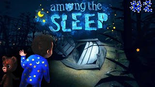 В ПОИСКАХ НАШЕЙ МАТЕРИ | Прохождение Among the Sleep #2 | СТАНОВИТЬСЯ ТОЛЬКО СТРАШНЕЕ