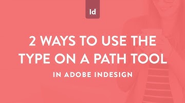 2 Ways to use the Type on a Path tool in Adobe InDesign