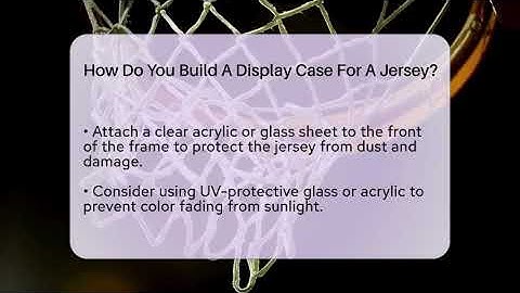 How Do You Build A Display Case For A Jersey? - The Memorabilia Zone