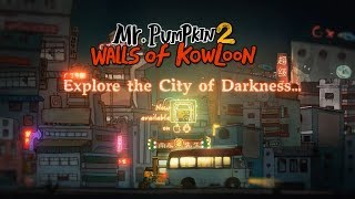 MR. PUMPKIN II: KOWLOON WALLED CITY - Debut Trailer