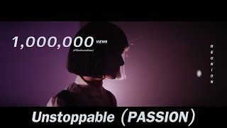 Unstoppable (PASSION) | เปิ้ล ไอริณ | Sia Irin