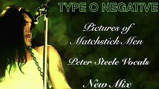 Type O Negative - Pictures of Matchstick Men (Peter Steele Vocals - New 2023 Mix)