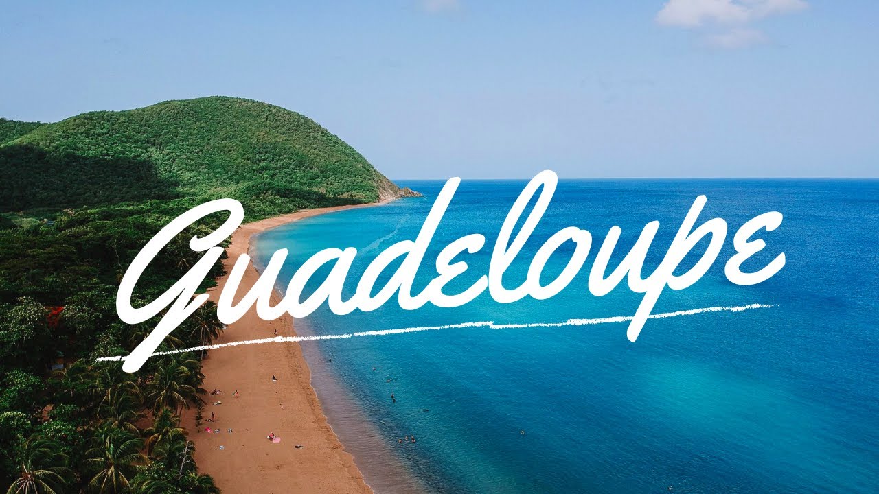 LA BELLE ÎLE DE LA GUADELOUPE YouTube
