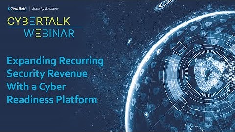 CyberTalk Webinar: Expanding Recurring Security Revenue with a Cyber Readiness Platform