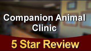 Companion Animal Clinic Oklahoma City Impressive Five Star Review by Billie W.