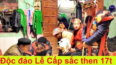 Lễ Cấp Sắc Then Nguyệt 17 tuổi (phần 1) | then lang son | Tiên Sinh 2